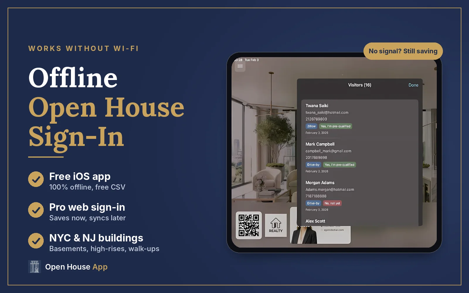 Offline open house sign-in: the free iOS app works 100% offline and the Pro web sign-in saves now and syncs later